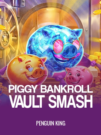Piggy Bankroll: Vault Smash