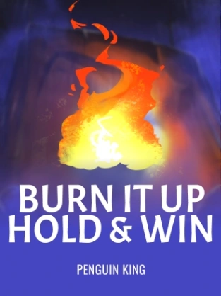 Burn it Up: Hold and Win