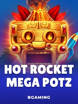 Hot Rocket Mega Potz