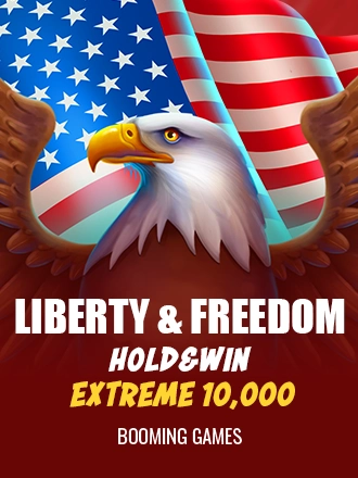 Liberty and Freedom Hold and Win Extreme 10,000