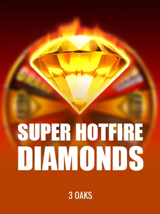 Super Hotfire Diamonds