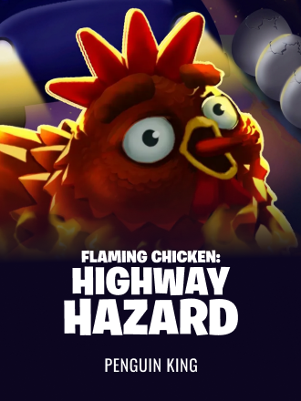 Flaming Chicken: Highway Hazard