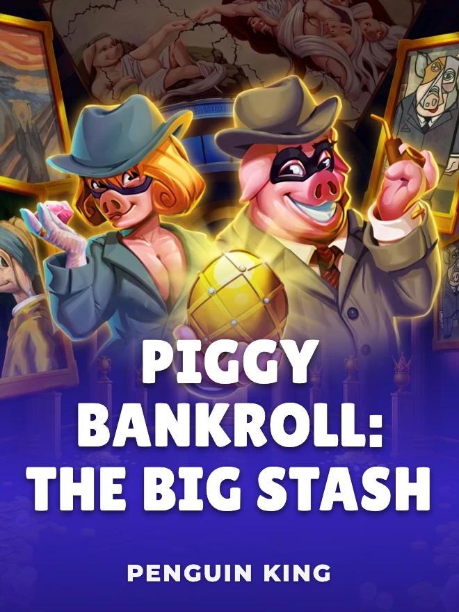 Piggy Bankroll: The Big Stash
