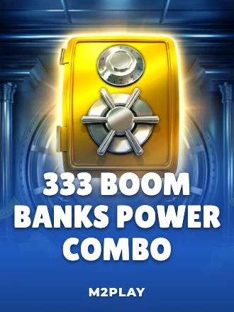 333 Boom Banks POWER COMBO