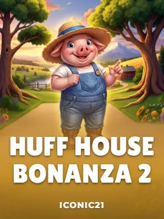 Huff House Bonanza 2