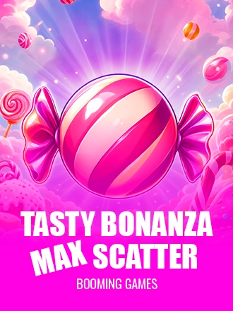 Tasty Bonanza Max Scatter