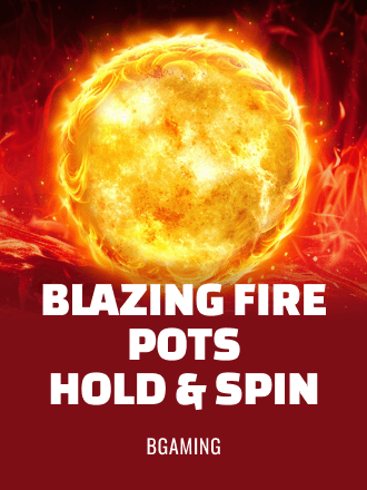 Blazing Fire Pots Hold and Spin