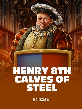 Henry 8th Calves of Steel