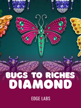 Bugs to Riches Diamond