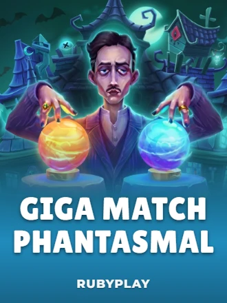 Giga Match Phantasmal
