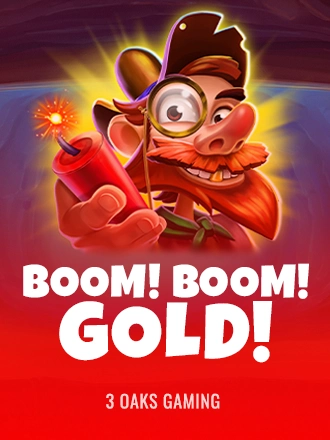 Boom! Boom! Gold!