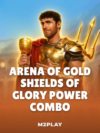 Arena of Gold Shields of Glory POWER COMBO