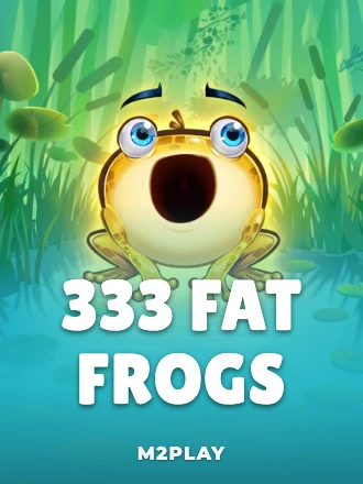 333 Fat Frogs